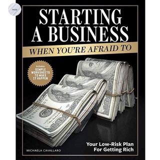 STARTING A BUSINESS WHEN YOURE AFRAID TO: THE STEP-BY-STEP BLUEPRINT TO GETTING