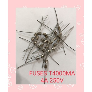 FUSES T4000MA 4A 250V  5ชิ้น/1ชุด