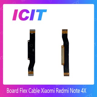 Xiaomi Redmi Note 4X  อะไหล่สายแพรต่อบอร์ด Board Flex Cable (ได้1ชิ้นค่ะ) ICIT 2020