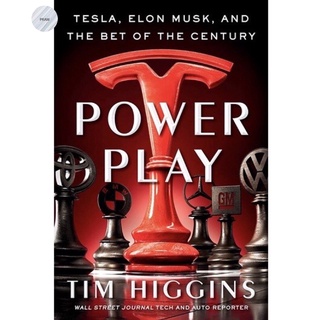 POWER PLAY: TESLA, ELON MUSK, AND THE BET OF THE CENTURY