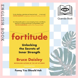 [Querida] Fortitude : Unlocking the Secrets of Inner Strength: a Sunday Times bestseller [Hardcover] by Bruce Daisley