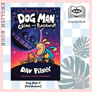 [Querida] หนังสือภาษาอังกฤษ Dog Man 9 : Grime and Punishment [Hardcover] by Dav Pilkey