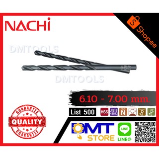 NACHI ดอกสว่านเจาะเหล็ก-ไฮสปีด 6.10-7.00 mm. L500