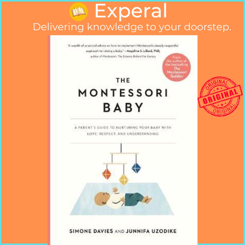 The Montessori Baby : คู่มือผู้ปกครองสู่ Nurtur โดย Simone Davies Junnifa Uzodike Sanny Van Loon (ฉบ