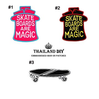 ตัวรีดติดเสื้อ ลาย เสก็ตบอร์ด กีฬา เด็ก ผู้ใหญ่ เท่ๆ Skateboards are Magic Patch งานปัก WOP DIY ตัวรีด อาร์มติดเสื้อ