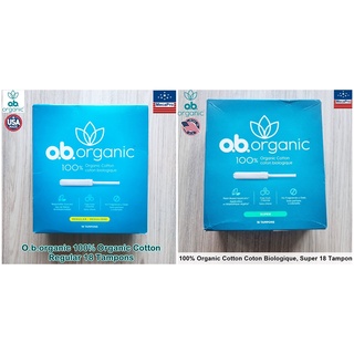 O.b.organic® 100% Organic Cotton  18 Tampons ผ้าอนามัยแบบสอด ผ้าอนามัยออร์แกนิกทำจากผ้าฝ้าย