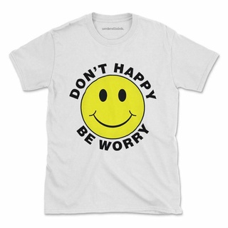 เสื้อยืด พิมพ์ลาย Dont Happy Be Worry ตลก สําหรับผู้ชายS-5XL