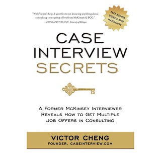 Case Interview Secrets : A Former McKinsey Interviewer Reveals How to Get Multiple Job Offers in Consulting [Paperback]