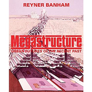 Megastructure : Urban Futures of the Recent Past [Hardcover]หนังสือภาษาอังกฤษมือ1(New) ส่งจากไทย