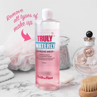 Exp.07/2024 FAITH IN FACE Truly Waterly Cleansing Water 500 ml เฟธ อิน เฟส ทรูลี่ วอเตอร์ลี่ คลีนซิ่ง วอเตอร์