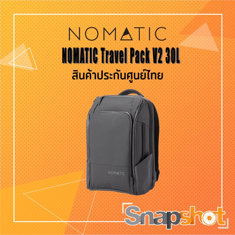 NOMATIC Travel Pack V2 30L สินค้าประกันศูนย์ไทย สุดยอดกระเป๋า backpack ฟีเจอร์จัดเต็ม ความจุ 30 ลิตร