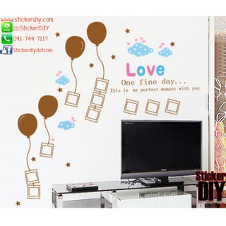 SALE Transparent Wall sticker สติ๊กเกอร์ติดผนัง LOVE one fine day..(กว้าง150cm.xสูง95cm.)