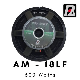 P.audio ดอกลำโพง 18 นิ้ว โครงพล่อ 600W  AM - 18LF