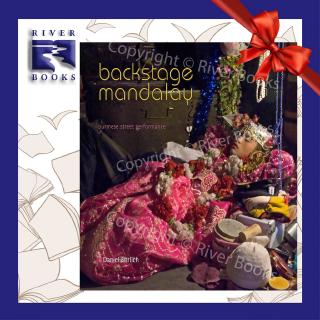 Riverbooks หนังสือประวัติศาสตร์ : Backstage Mandalay Burmese street performance