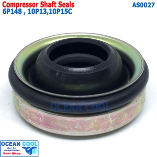 ซีลคอมเพรสเซอร์แอร์ 6P148 10p15C 10p13c  AS0027 R134a ซีลคอมแอร์ HNBR compressor shaft seals ซีลคอมแอร์รถยนต์ ซีลคอมแอร์