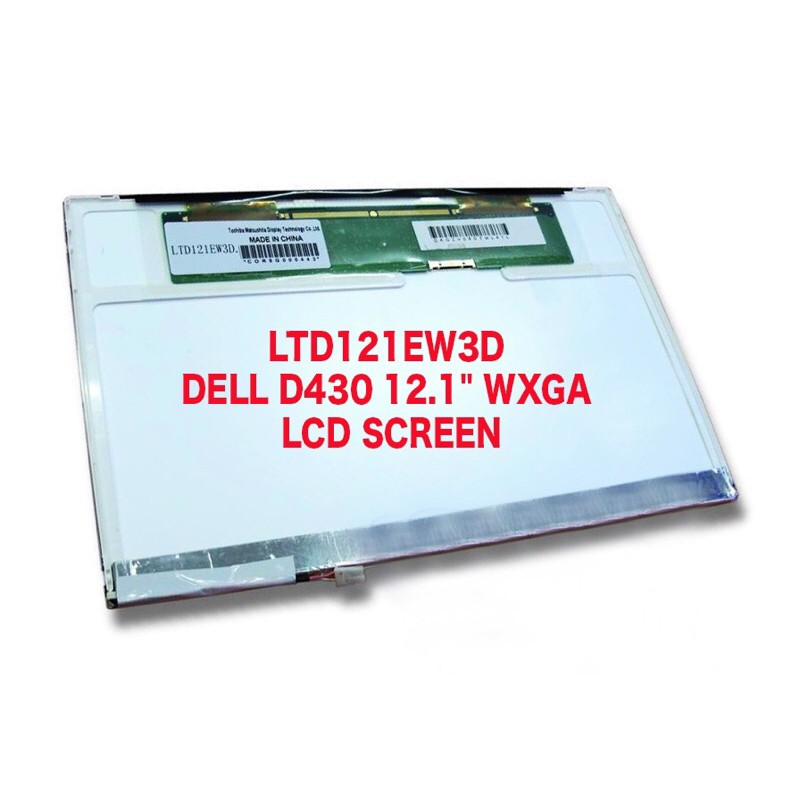 จอ หน้าจอ โน๊ตบุ๊ค LTD121EW3D FOR DELL D430 12.1 inch 20 Pin WXGA 1280 x 800 notebook LAPTOP LCD SCREEN