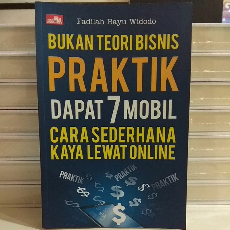 NOT PRACTIC BUSINESS THEORY GET 7 CARS WAYS TO SIMPLE ONLINE AREA ~ Fadilah Bayu Widodo
