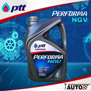 PTT น้ำมันเครื่องเบนซิน ปตท. PERFORMA NGV SAE 10W-40 ปริมาณ 4ลิตร