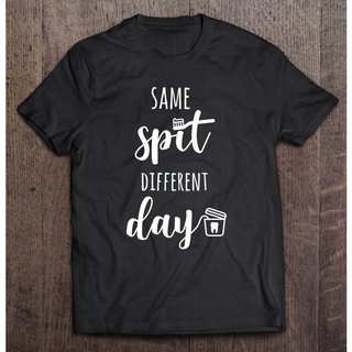 เสื้อยืด ลาย Same Spit Different Day สําหรับทันตแพทย์