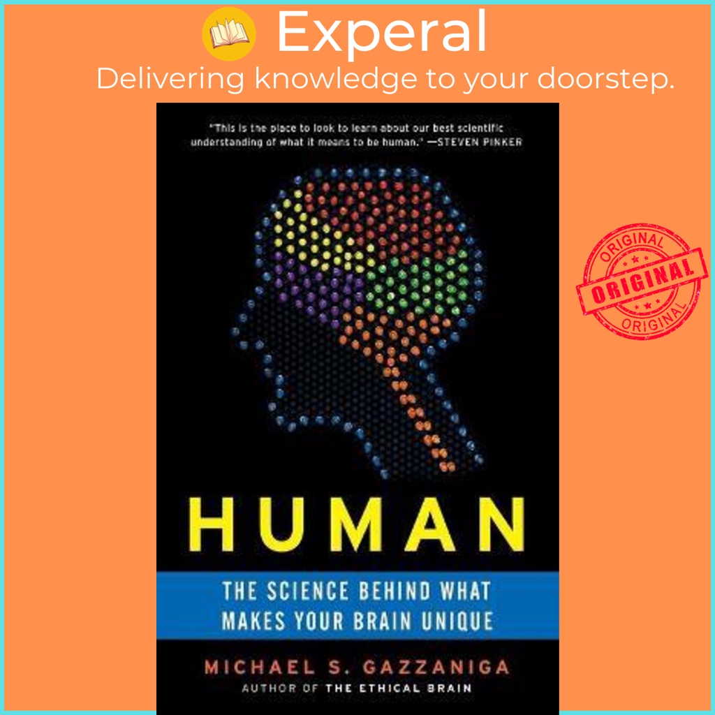 Human : The Science Behind What Makes Your Brain Unique โดย Director Michael S Gazzaniga (ฉบับสหรัฐอ