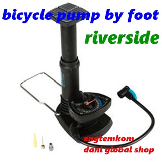 ที่สูบลมจักรยาน ด้วยเท้า bicycle pump with foot RIVERSIDE