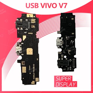 VIVO V7 อะไหล่สายแพรตูดชาร์จ แพรก้นชาร์จ Charging Connector Port Flex Cable（ได้1ชิ้นค่ะ)  Super Display