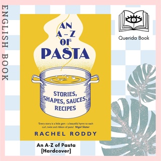 [Querida] หนังสือภาษาอังกฤษ An A-Z of Pasta : Stories, Shapes, Sauces, Recipes [Hardcover] by Rachel Roddy