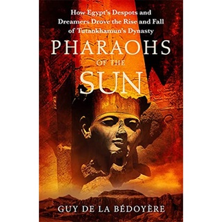 ใหม่พร้อมส่ง Pharaohs of the Sun [Paperback]