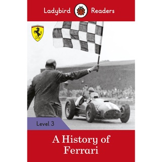 DKTODAY หนังสือ LADYBIRD READERS 3:A HISTORY OF FERRARI