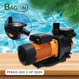 ปั๊มน้ำ 3 HP S. PH PUMP PPB50-300  BAGON