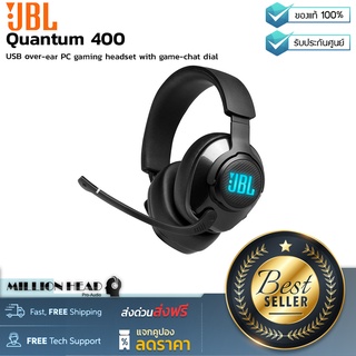 JBL : Quantum 400 by Millionhead (หูฟังเกมมิ่ง 7.1 JBL Quantum 400 ความต้านทาน 32 Ω แบบครอบศีรษะและมีไมโครโฟนมาพร้อมฟองน้ำกันลม)