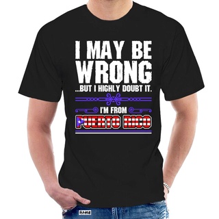 [S-5XL]เสื้อยืดลําลอง ผ้าฝ้าย แขนสั้น พิมพ์ลาย I May Be Wrong Im From Puerto Rico แฟชั่นฤดูร้อน ไซซ์ S-3xl