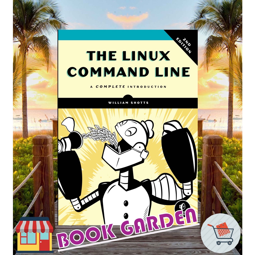 THE LINUX COMMAND LINE A สมบูรณ์โดย WILLIAM E. ยิง