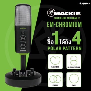 Mackie EM-CHROMIUM USB Condenser Microphone with 2-channel Mixer อินเตอร์เฟสในตัว ปรับรูปแบบการรับเสียงได้ 4 แบบ