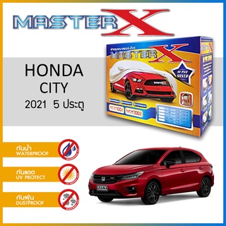 ผ้าคลุมรถ HONDA CITY 2021 5 ประตู กล่อง MASTER-X ผ้า HI-PVC อย่างดีหนาพิเศษ ป้องกันแดด ป้องกันฝน ป้องกันฝุ่น