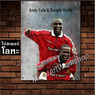 โปสเตอร์โลหะลายเหล็กขูดขีด Dwight Yorke + Andy Cole Manchester United ตำนาน แมนยู แมนเชสเตอร์ยูไนเต็ด