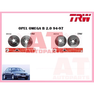 จานเบรคหน้า จานเบรคหลัง  OPEL OMEGA B 2.0 94-97  ยี่ห้อ TRW ราคาต่อคู่