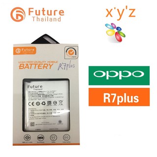 แบตเตอรี่โทรศัพท์มือถือ Battery Future Thailand OPPO R7 Plus