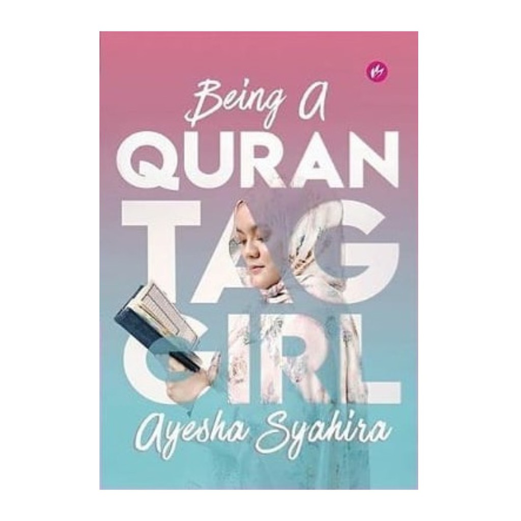 Being A Quran Tag Girl โดย Ayesha Syahira (IMAN PUB)