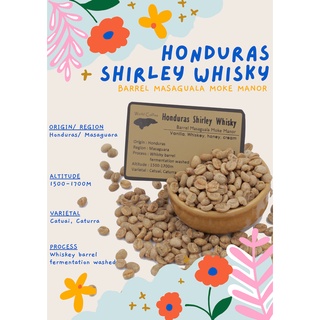 พร้อมส่ง เมล็ดกาแฟ Honduras Shirley Whisky, Whisky barrel fermentation washed Process/เมล็ดกาแฟนอก/ สารกาแฟฮอนดูรัส