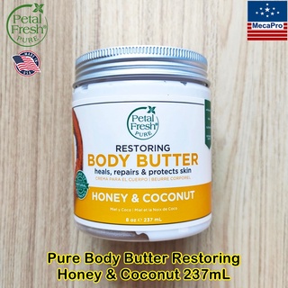 Petal Fresh® Pure Body Butter Restoring Honey &amp; Coconut 237 ml ครีมบำรุงผิวกาย สูตรเติมความชุ่มชื้นและเพื่อฟื้นฟูผิว