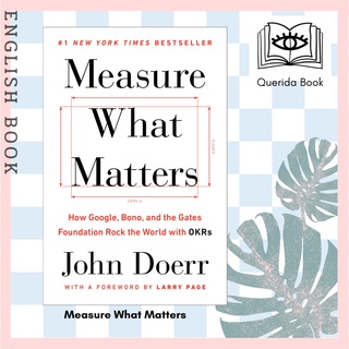 [Querida] หนังสือภาษาอังกฤษ Measure What Matters : How Google, Bono, and the Gates Foundation Rock the World with OKRs