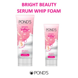 🌟เซรั่ม วิปโฟม ล้าง + บำรุงหน้า พอนด์ PONDS SERUM WHIP FOAM BRIGHT BEAUTY