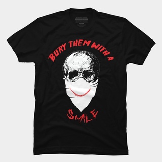 เสื้อยืด พิมพ์ลาย Burry Them With A Smile