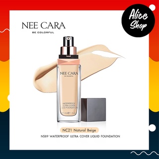 NEE CARA WATERPROOF ULTRA COVER LIQUID FOUNDATION นีคาร่า รองพื้น 30MLกันน้ำ(ครีมรองพื้น) #N589 #alicshopbeauty