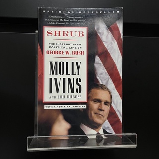 Shurb : The Short But Happy Political Life of George W. Bush - Molly Ivins