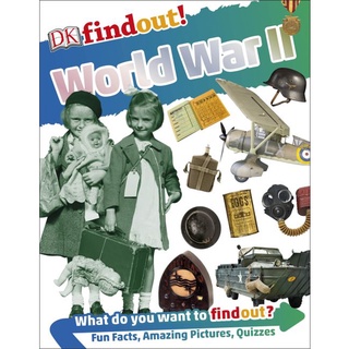 DKTODAY หนังสือ DK FINDOUT! :WORLD WAR II  DORLING KINDERSLEY