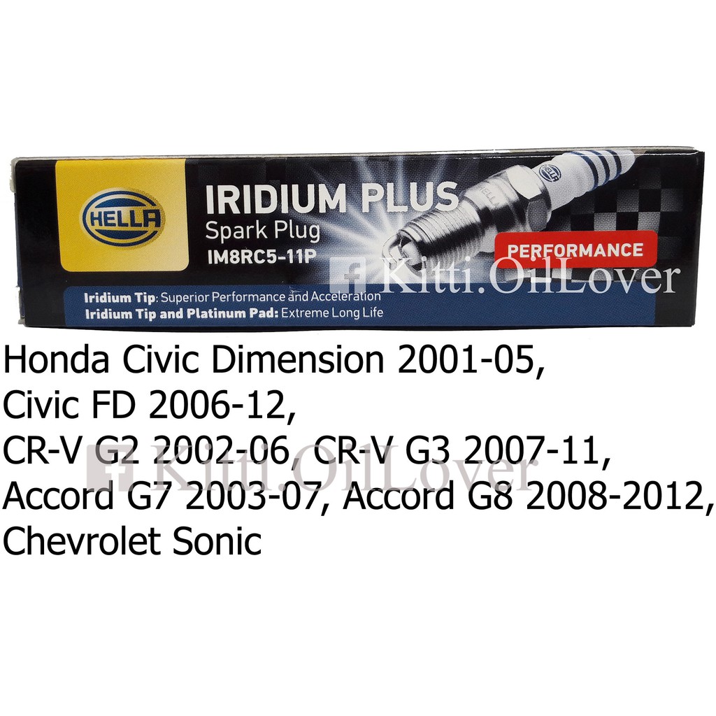 Hella หัวเทียน Iridium IM8RC5-11P 1 หัว Honda Civic Dimension FD CRV CR-V G2 G3 Accord Chevrolet Son