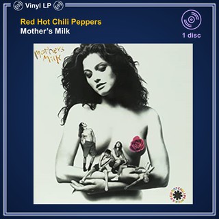[แผ่นเสียง Vinyl LP] Red Hot Chili Peppers - Mothers Milk [ใหม่และซีล SS]