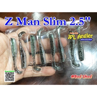 เลือกได้ 2 สี 1 ซอง ซีแมน สลิม ขนาด 2.5 นิ้ว Z Man slim 2.5